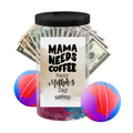 Mama Needs Coffee. Happy Mother’s Day. | Cash Bath Bombs for Mom
