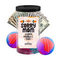 Sorry, Mom. Happy Mother’s Day. | Cash Bath Bombs for Mom